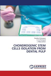 Cover image for Chondrogenic Stem Cells Isolation from Dental Pulp