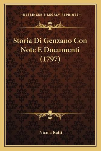 Cover image for Storia Di Genzano Con Note E Documenti (1797)