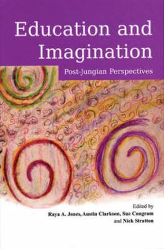 Cover image for Education and Imagination: Post-Jungian Perspectives