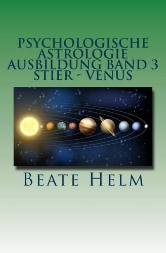 Cover image for Psychologische Astrologie - Ausbildung Band 3 - Stier - Venus: Besitz - Sicherheit - Genuss - Finanzen