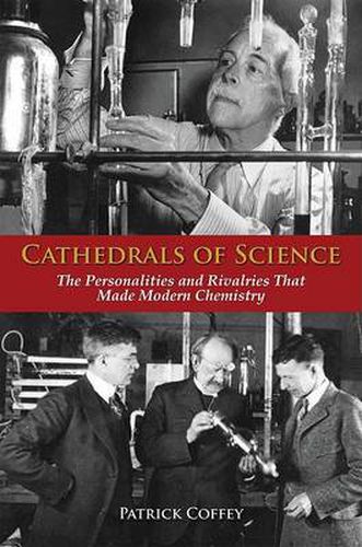 Cover image for Cathedrals of Science: The Personalities and Rivalries That Made Modern Chemistry