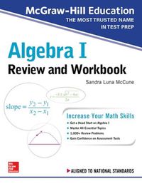 Cover image for McGraw-Hill Education Algebra I Review and Workbook