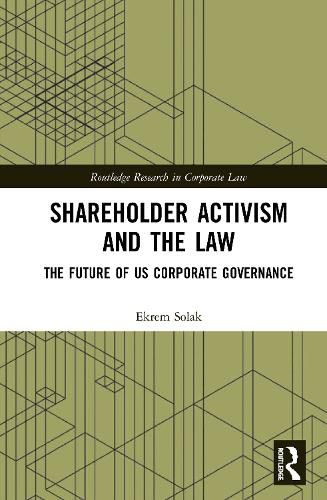 Cover image for Shareholder Activism and the Law: The Future of US Corporate Governance