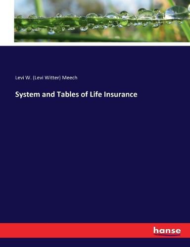 Cover image for System and Tables of Life Insurance
