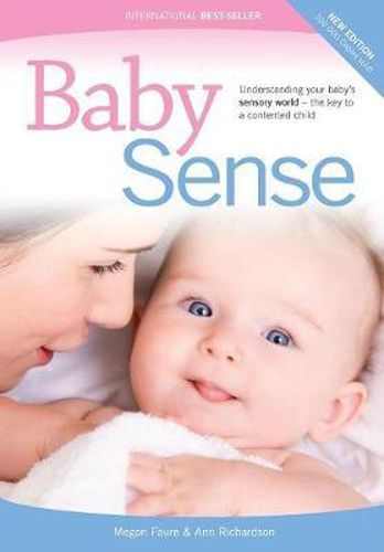 Cover image for Baby Sense: Understanding Your Baby's Sensory World - the Key to a Contented Child