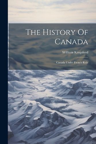 The History Of Canada