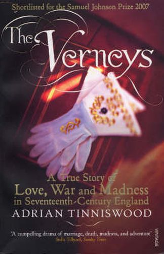 The Verneys: Love, War and Madness in Seventeenth-century England