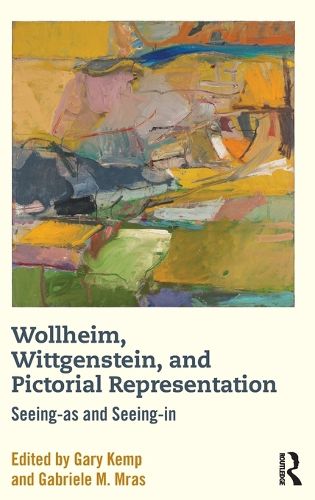 Cover image for Wollheim, Wittgenstein, and Pictorial Representation: Seeing-as and Seeing-in