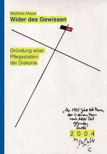 Cover image for Wider das Gewissen: Grundung einer Pflegestation der Diakonie