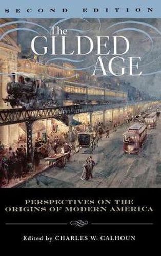 The Gilded Age: Perspectives on the Origins of Modern America