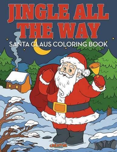 Jingle All the Way Santa Claus Coloring Book