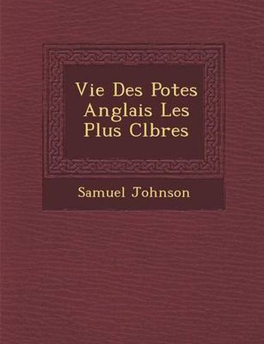 Cover image for Vie Des Po Tes Anglais Les Plus C L Bres