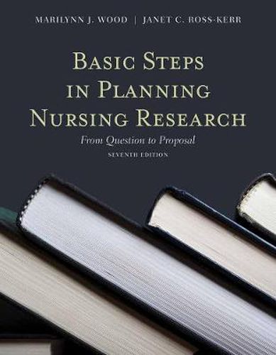 Cover image for Basic Steps In Planning Nursing Research: From Question To Proposal