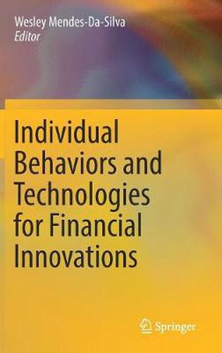 Cover image for Individual Behaviors and Technologies for Financial Innovations