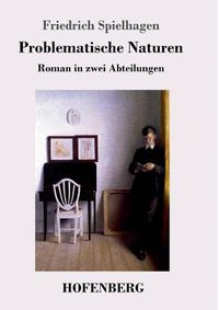 Cover image for Problematische Naturen: Roman in zwei Abteilungen