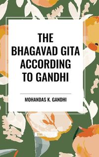 Cover image for The Bhagavad Gita According to Gandhi