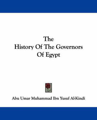 Cover image for The History of the Governors of Egypt