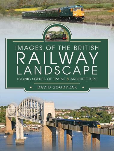 Cover image for Images of the British Railway Landscape: Iconic Scenes of Trains and Architecture