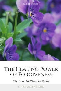 Cover image for The Healing Power of Forgiveness