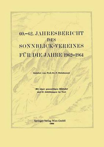 60.-62. Jahresbericht Des Sonnblick-Vereines Fur Die Jahre 1962-1964