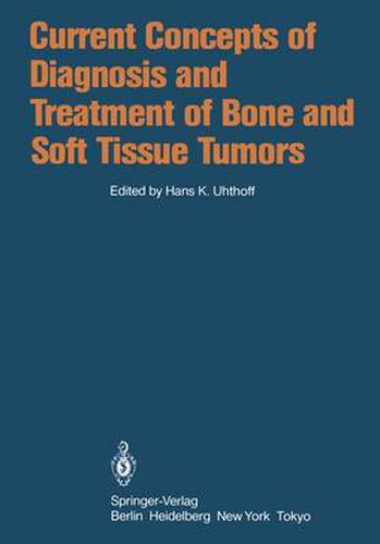 Cover image for Current Concepts of Diagnosis and Treatment of Bone and Soft Tissue Tumors