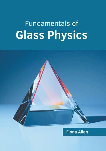 Cover image for Fundamentals of Glass Physics