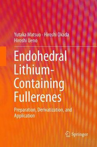 Cover image for Endohedral Lithium-containing Fullerenes: Preparation, Derivatization, and Application