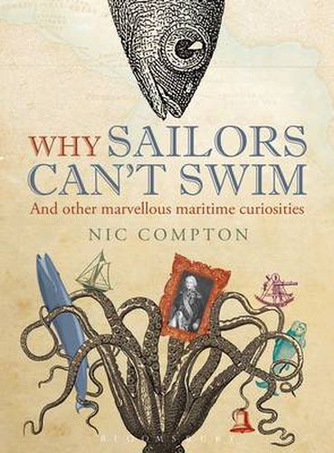 Cover image for Why Sailors Can't Swim and Other Marvellous Maritime Curiosities