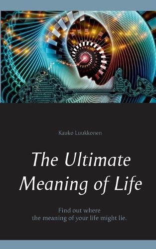 Cover image for The Ultimate Meaning of Life