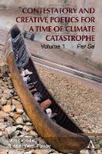 Cover image for Contestatory and Creative Poetics for a Time of Climate Catastrophe