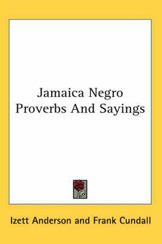 Jamaica Negro Proverbs and Sayings