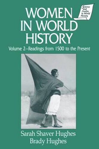 Women in World History: v. 2: Readings from 1500 to the Present: Readings from 1500 to the Present