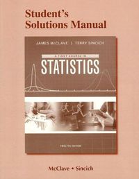 Cover image for Student Solutions Manual for First Course in Statistics, A