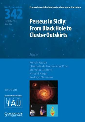 Cover image for Perseus in Sicily (IAU S342): From Black Hole to Cluster Outskirts