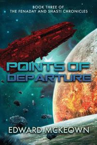 Cover image for Points of Departure: Book Three of The Fenaday and Shasti Chronicles