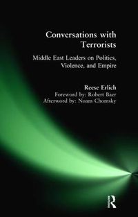 Cover image for Conversations with Terrorists: Middle East Leaders on Politics, Violence, and Empire