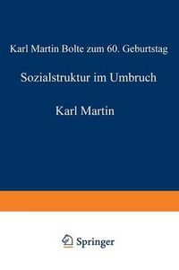 Cover image for Sozialstruktur Im Umbruch: Karl Martin Bolte Zum 60. Geburtstag