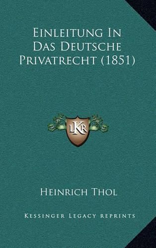 Cover image for Einleitung in Das Deutsche Privatrecht (1851)