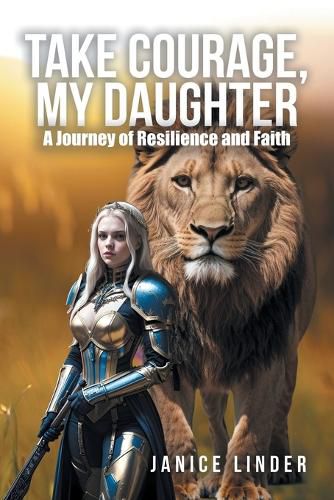 Cover image for Take Courage, My Daughter