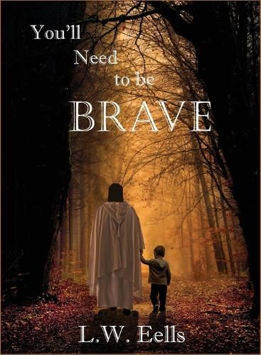 Cover image for You'll Need To Be Brave
