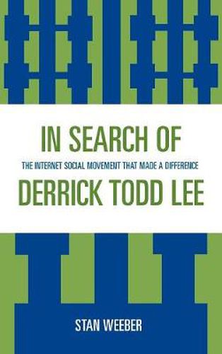 In Search of Derrick Todd Lee: The Internet Social Movement that Made a Difference