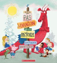 Cover image for Il n'y a Pas de Dragon Dans Cette Histoire