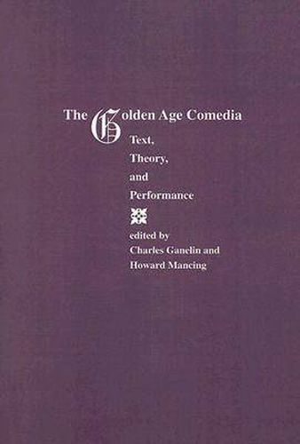 Cover image for Golden Age Comedia: Text, Theory and Performance