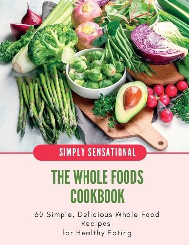 Cover image for The Whole Foods Cookbook