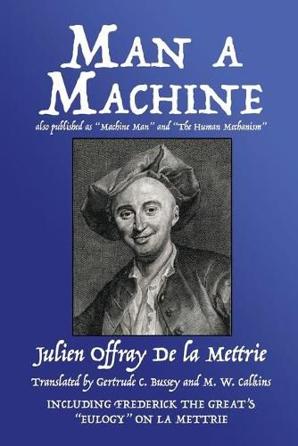 Cover image for Man a Machine (also published as Machine Man and The Human Mechanism)