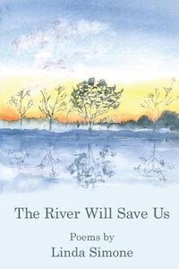 Cover image for The River Will Save Us