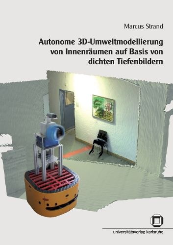 Cover image for Autonome 3D-Umweltmodellierung von Innenraumen auf Basis von dichten Tiefenbildern