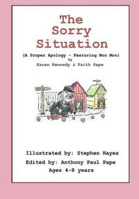 Cover image for The Sorry Situation: A Proper Apology, Featuring Moo Moo