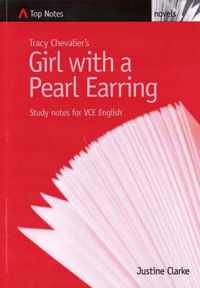 Cover image for Tracy Chevalier's  Girl with a Pearl Earring: Study Notes for VCE English