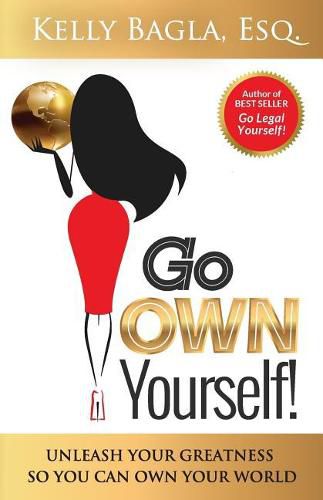 Cover image for Go Own Yourself: Unleash Your Greatness So You Can Own Your World